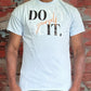 Don’t Quit Tee